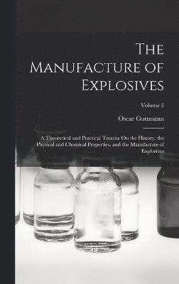 The Manufacture of Explosives 1