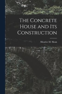 The Concrete House and its Construction 1