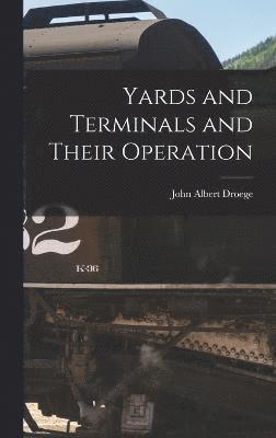 Yards and Terminals and Their Operation 1