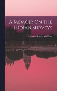 bokomslag A Memoir On the Indian Surveys