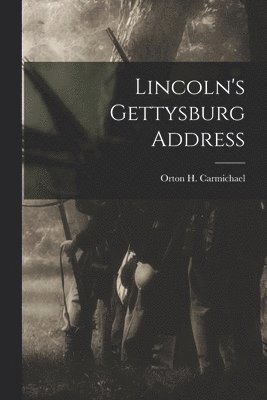 bokomslag Lincoln's Gettysburg Address