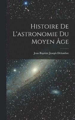 Histoire De L'astronomie Du Moyen ge 1