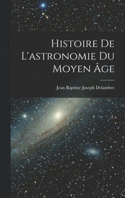 Histoire De L'astronomie Du Moyen Âge