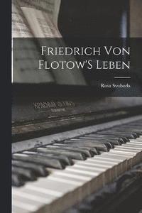 bokomslag Friedrich Von Flotow'S Leben