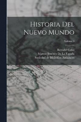 Historia Del Nuevo Mundo; Volume 3 1