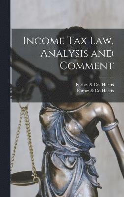 Income Tax Law, Analysis and Comment 1