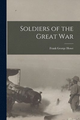 Soldiers of the Great War 1