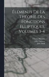 bokomslag lments De La Thorie Des Fonctions Elliptiques, Volumes 3-4