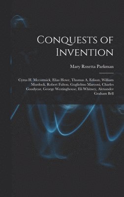 bokomslag Conquests of Invention