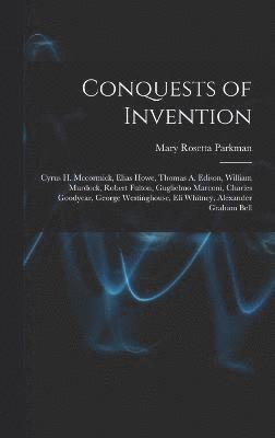 Conquests of Invention