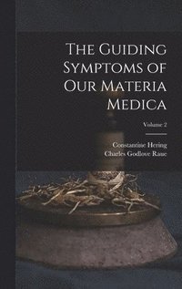 bokomslag The Guiding Symptoms of Our Materia Medica; Volume 2