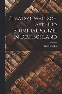 bokomslag Staatsanwaltschaft Und Kriminalpolizei in Deutschland