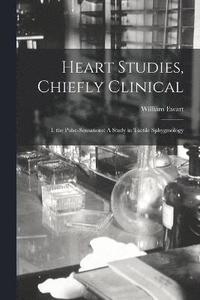 bokomslag Heart Studies, Chiefly Clinical