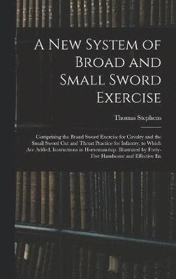 A New System of Broad and Small Sword Exercise 1