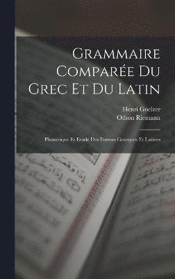 bokomslag Grammaire Compare Du Grec Et Du Latin