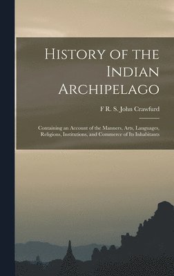 bokomslag History of the Indian Archipelago