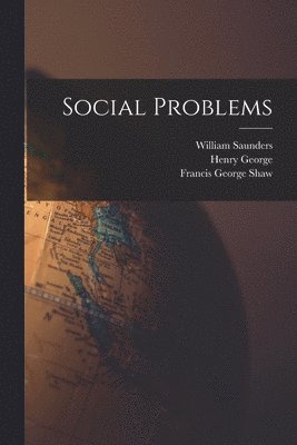 Francis Amasa Walker, Henry George, William Saunders - Social Problems, Häftad