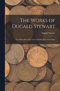 bokomslag Works of Dugald Stewart
