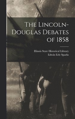 Edwin Erle Sparks, Illinois State Historical Library - Lincoln-Douglas Debates of 1858, Inbunden