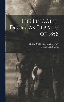 bokomslag The Lincoln-Douglas Debates of 1858