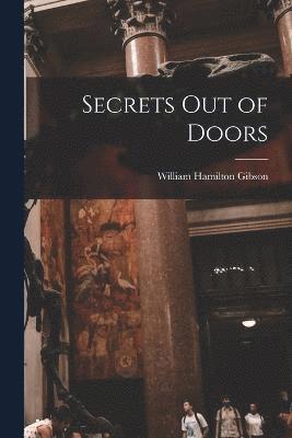 Secrets Out of Doors 1