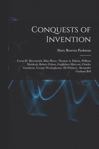 bokomslag Conquests of Invention