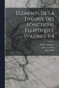 bokomslag lments De La Thorie Des Fonctions Elliptiques, Volumes 3-4