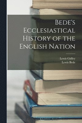 bokomslag Bede's Ecclesiastical History of the English Nation