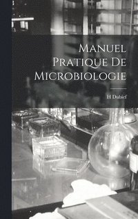 bokomslag Manuel Pratique De Microbiologie