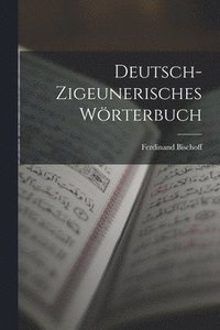bokomslag Deutsch-Zigeunerisches Wörterbuch