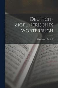 bokomslag Deutsch-Zigeunerisches Wrterbuch