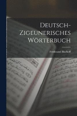 Deutsch-Zigeunerisches Wrterbuch 1