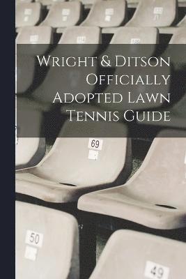 Wright & Ditson Officially Adopted Lawn Tennis Guide 1
