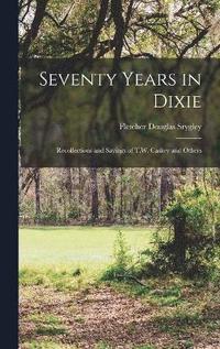 bokomslag Seventy Years in Dixie