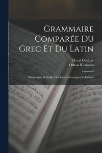 bokomslag Grammaire Compare Du Grec Et Du Latin