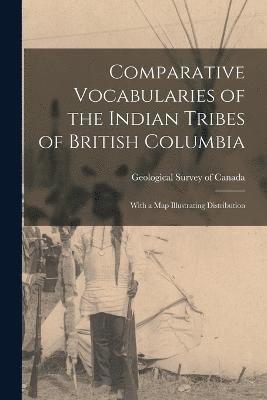 Comparative Vocabularies of the Indian Tribes of British Columbia 1