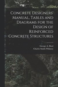 bokomslag Concrete Designers' Manual, Tables and Diagrams for the Design of Reinforced Concrete Structures