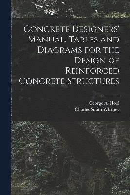 Concrete Designers' Manual, Tables and Diagrams for the Design of Reinforced Concrete Structures