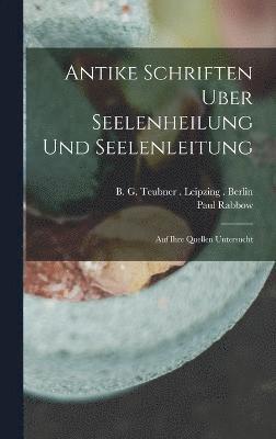 bokomslag Antike Schriften Uber Seelenheilung und Seelenleitung