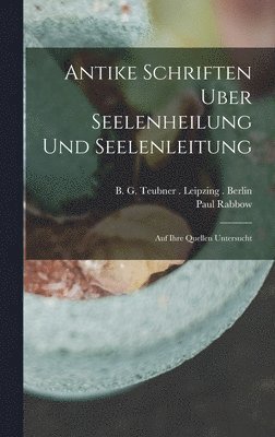 bokomslag Antike Schriften Uber Seelenheilung und Seelenleitung