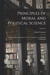 bokomslag Principles of Moral and Political Science