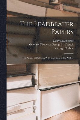 George Crabbe, Mary Leadbeater, Melesina Chenevix George St Trench - Leadbeater Papers, Häftad