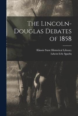 bokomslag The Lincoln-Douglas Debates of 1858