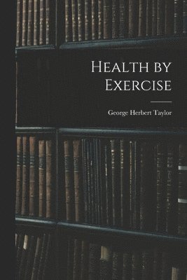 bokomslag Health by Exercise