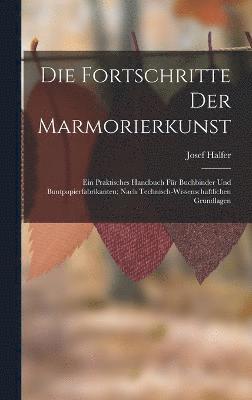 Die Fortschritte Der Marmorierkunst 1