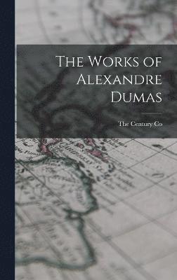 bokomslag The Works of Alexandre Dumas