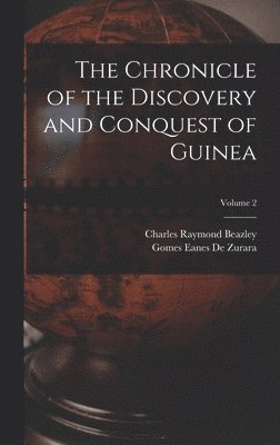 bokomslag The Chronicle of the Discovery and Conquest of Guinea; Volume 2