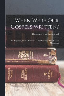 bokomslag When Were Our Gospels Written?