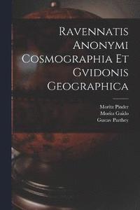 bokomslag Ravennatis Anonymi Cosmographia Et Gvidonis Geographica