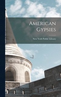 bokomslag American Gypsies